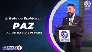 04 | David Guevara | El fruto del Espíritu es paz | 03/06/22