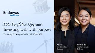 ESG Portfolios Upgrade: Investing well with purpose