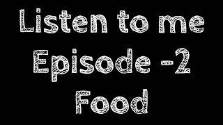 Listen To Me||Episode 2||Food||RJAparichithan