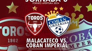 Malacateco vs Cobán Imperial Jornada 8 Intergrupos EN VIVO LIGA NACIONAL GUATEBANRURAL