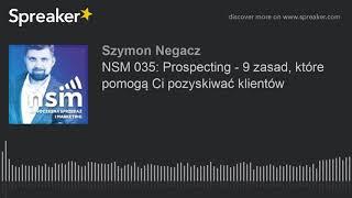 NSM 035: Prospecting - 9 zasad, które pomogą Ci pozyskiwać klientów