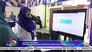 23 JULAI 2024 – SPM - CERITA PAGI PERAK : PERKASA PENGURUSAN MENERUSI PENGGUNAAN SISTEM DIGITAL