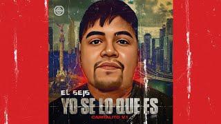 EL SEIS - YO SE LO QUE ES