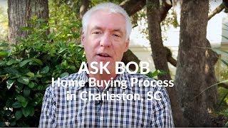 Ask Bob: Home Buying Process in Charleston, SC