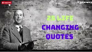 Life Changing Quotes from C S  Lewis