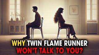 5 TRUE Reasons Why Twin Flame Runner Won’t Talk to You | Spiritual Universe