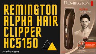 REMINGTON ALPHA HAIR CLIPPER HC5150 || Team Hakansson Official || Products Review Diary