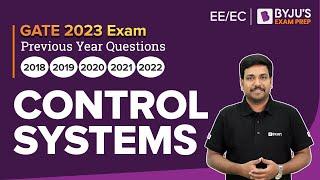 GATE Electrical/Electronics (EE/ECE) 2023 | Control Systems Previous Year Questions | BYJU'S GATE EE