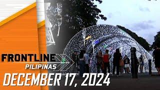 FRONTLINE PILIPINAS LIVESTREAM I December 17, 2024