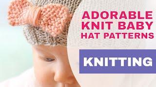 Top 10 Most Adorable Knit Baby Hats – FREE KNITTING PATTERNS