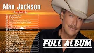 Alan Jackson Best Old Country Songs Of All Time - Greatest Classic Country Playlist 70s 80s 90s