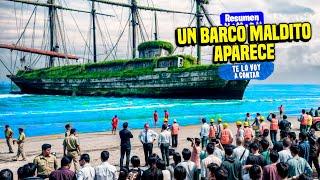  UN BARCO PERDIDO POR 100 AÑOS REAPARECE PERO TIENE UNA MALDICION QUE ATERRA A LA HUMANIDAD|RESUMEN