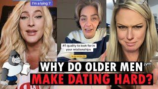 Why Older Women dating, say Older Men are Impossible (Ep. 364)