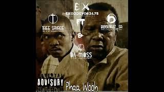 Pha Wooh FT Thee Savage,Da-Moss & Blackwhiz Sa