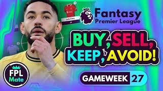 FPL GW27 TRANSFER TIPS! | Buy, Sell, Keep & Avoid for Gameweek 27 | Top Picks Tier List 2024/25! ⭐