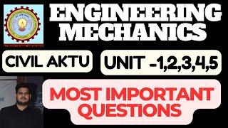 Engineering Mechanics Aktu Most Important Questions 2025 | Aktu Engineering Mechanics Questions