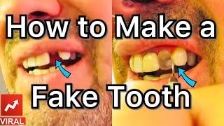 How to make a Fake Tooth at home!