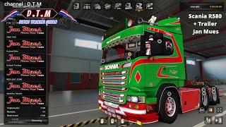 ets 2 build Scania R580 + Trailer "Jan Mues D.T.M dutch trucker mario