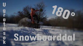 Ugratások és 180° snowboarddal.@tubolyajandok