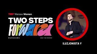 Siła sugestii a świadome decyzje  | Iluzjonista Y | TEDxWarsawWomen