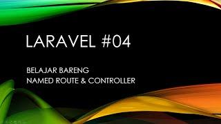 Laravel #04: Named Route & Controller