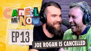 Joe Rogan DEFEATED CANCEL CULTURE | Cancel Me Now #13