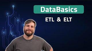 DataBasics: ETL & ELT