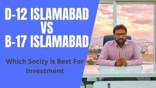 Islamabad CDA sectors D12 & B17 Comparison | Islamabad property advisor