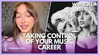 Taking Control of Your Music Career with Z3LLA | Elevated Frequencies #43