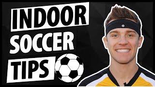 Indoor Soccer Tips