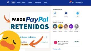 Cómo LIBERAR tu dinero RETENIDO en PayPal / Solución para pagos retenidos