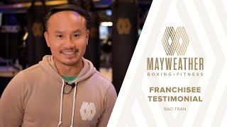 Mayweather Boxing + Fitness Franchisee Testimonial - Bao Tran - Long Beach & Irvine, CA