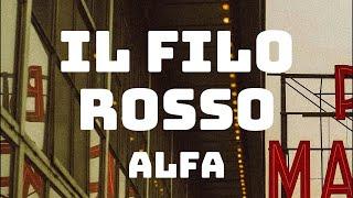 ALFA - il filo rosso (Testo/Lyrics)