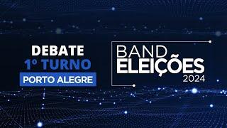 [AO VIVO] Eleições 2024: Debate na Band dos Candidatos à Prefeitura de Porto Alegre (1º Turno)