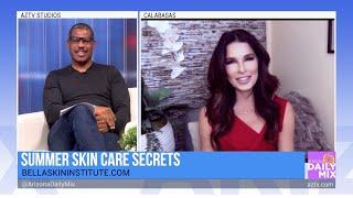 Summer Skin Care Secrets with Bella Skin Institute