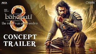 Bahubali 3- The Rebirth | Concept Trailer (HINDI) | Prabhas | Anushka S | S.S. Rajamouli | JAN 2026