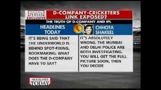 Exclusive: Chhota Shakeel says Dawood not involved in IPL spot-fixing scandal