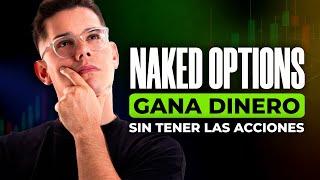 Cómo vender Opciones sin tener las Acciones: Naked y Spread