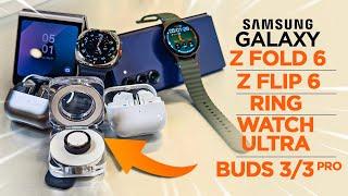 Samsung Galaxy Z Fold 6, Galaxy Z Flip 6, Galaxy Ring, Galaxy Watch Ultra, Galaxy Buds 3 Pro