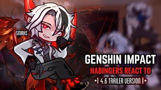  Fatui Habingers React to 4.6 Trailer Version || Gacha Club || Genshin Impact