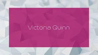 Victoria Quinn - appearance