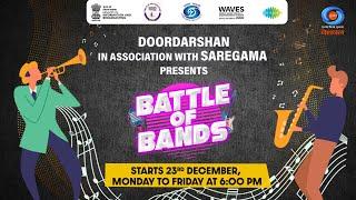 Doordarshan And Saregama Proudly Present Battle Of Bands | Starts 23rd December