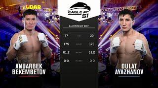 Dulat Ayazhanov vs Anuarbek Bekembetov | #EagleFC51 Full Fight