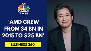 AMD CEO Lisa Su On Company's 2 Decades In India | CNBC TV18