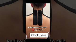 keniso tape for neck pain | الم الرقبة