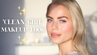 CLEAN GIRL MAKEUP LOOK | The Clean Girl Trend