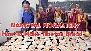 Namgyal Monastery| Tibetan Bread Recipe| Kitchen Duties| #tibetan #tibetanvlog #monastery #monks