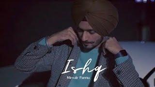 Soulful song, "ISHQ" by "Narvair Pannu"(@tseries)