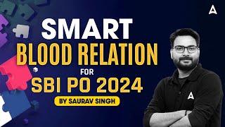 SBI PO Reasoning 2024 | Smart Blood Relation for SBI PO 2024 | By Saurav Singh