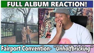 Fairport Convention- Unhalfbricking (FULL ALBUM REACTION & REVIEW)